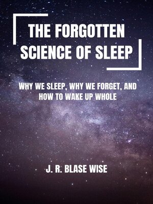 cover image of The Forgotten Science of Sleep